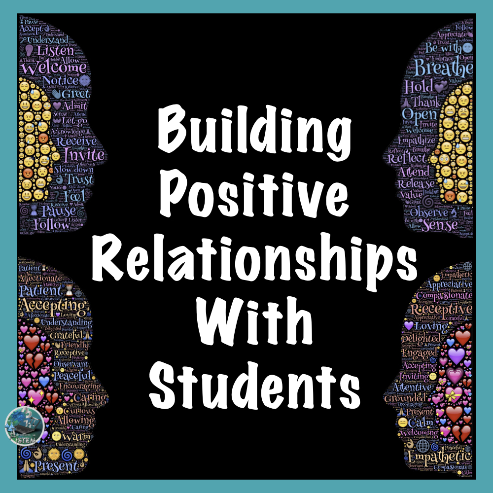 How to build a positive relationship with students