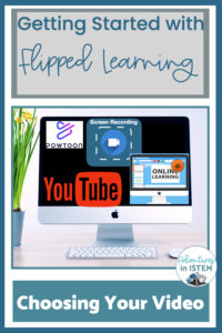 how to choose your video when using the flipped learning model