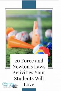 20 Force and Newton's Laws activities your students will love.