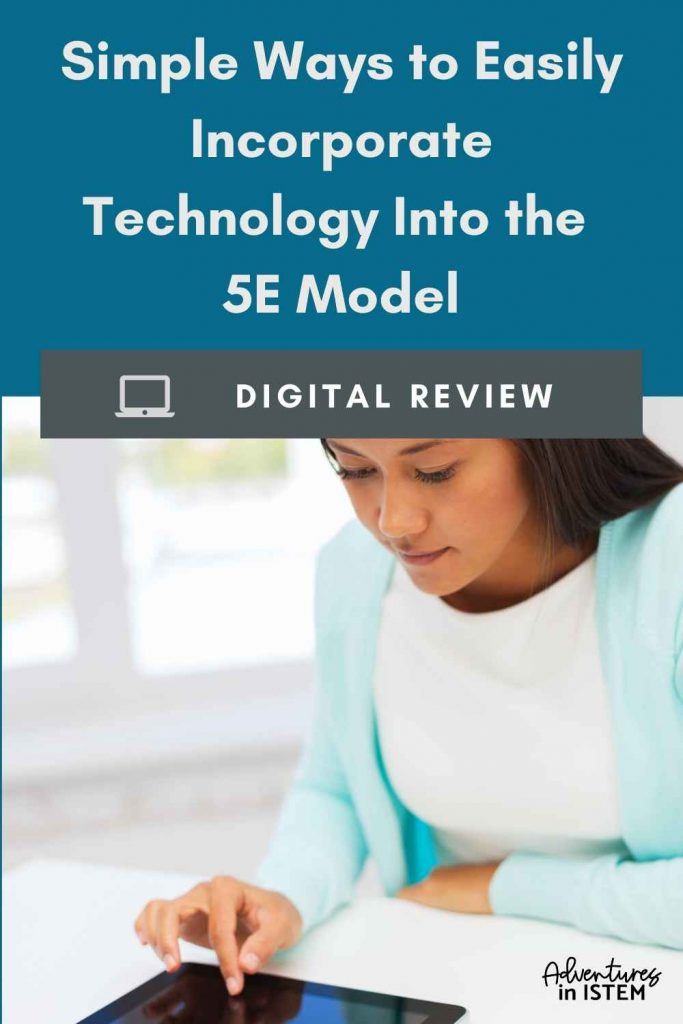 Simple ways to incorporate technology into the 5E model with digital reviews