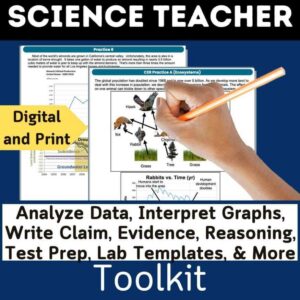 science teacher toolkit with analyzing data and graphs, writing claim evidence reasoning, test prep, and more