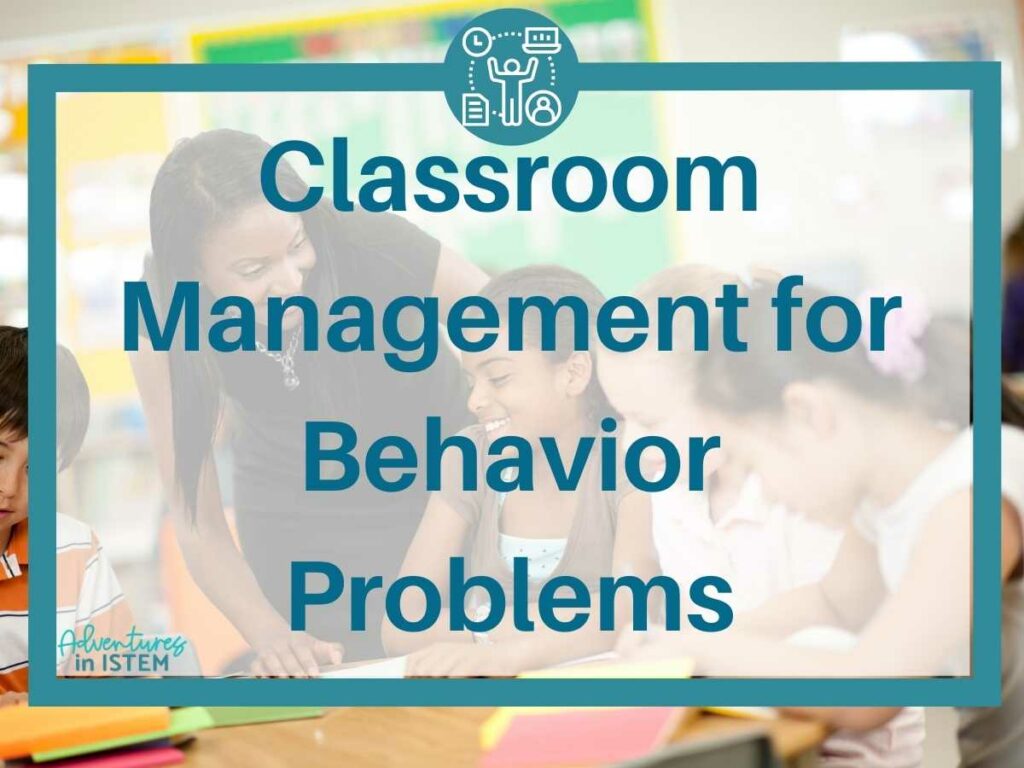 classroom management for behavior problems