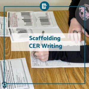 Teaching CER/ How to Scaffold the Process So Your Students Build Confidence 2